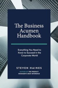 The business acumen handbook cover by steven haines for product managers looking to improve their product management career through business acumen